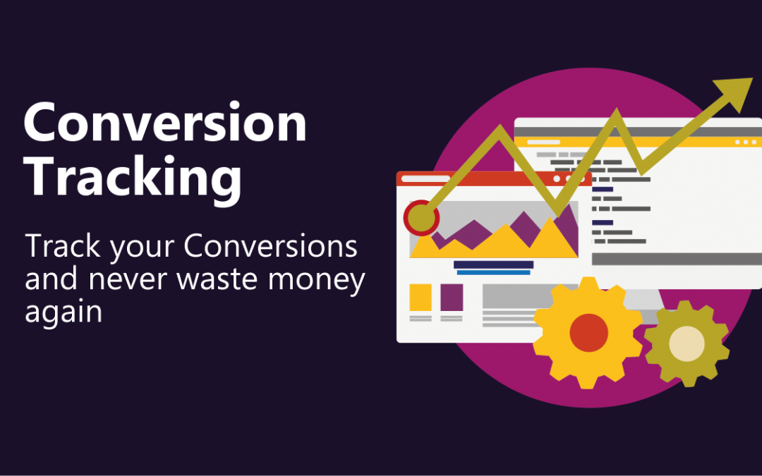 Conversion Tracking: Everything you need to know