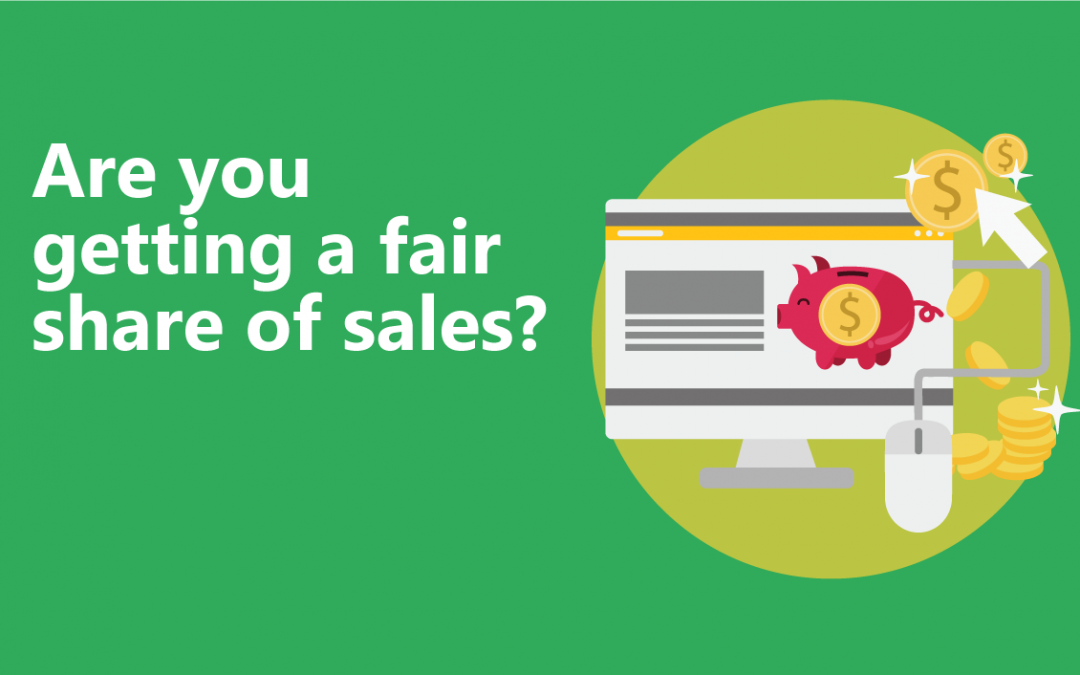 Are you getting your fair share of sales?