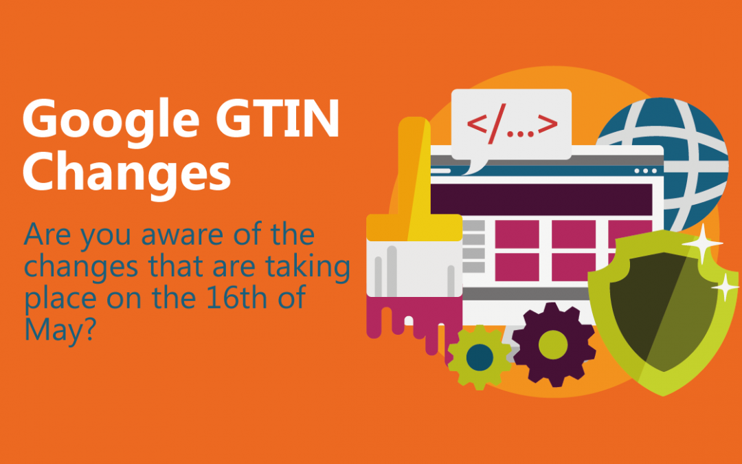 Google Changes: GTIN Requirement